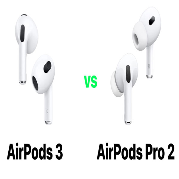 مقایسه AirPods Pro 2 و AirPods 3